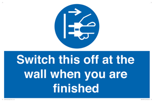 Switch this off at the wall when you are finished